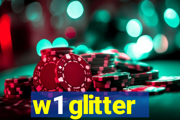 w1 glitter